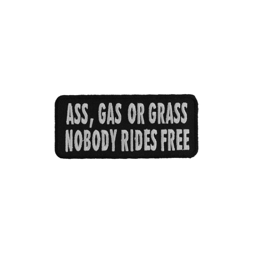 Ass Gas Or Grass Nobody Rides Free