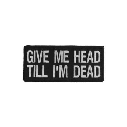 Give Me Head Till I'm Dead Patch 