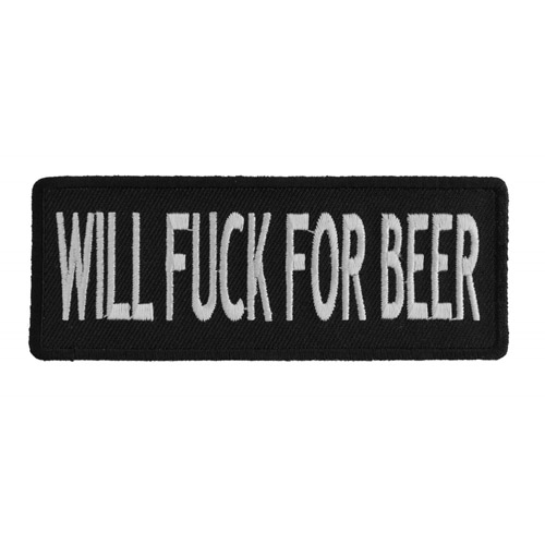 Will Fuck For Beer Naughty Patch