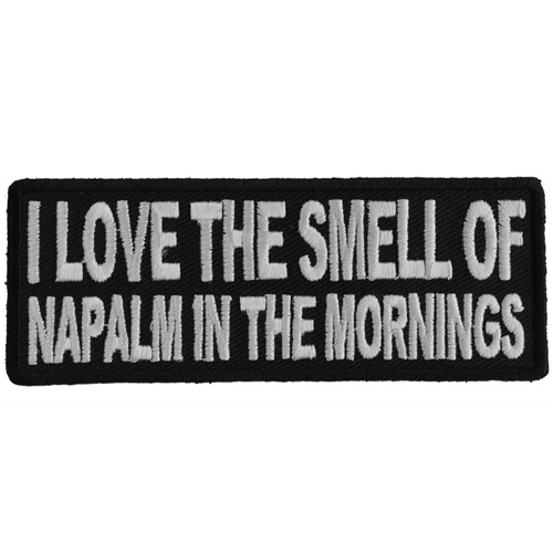 Love The Smell Of Napalm Patch - 4x1.5 Inch