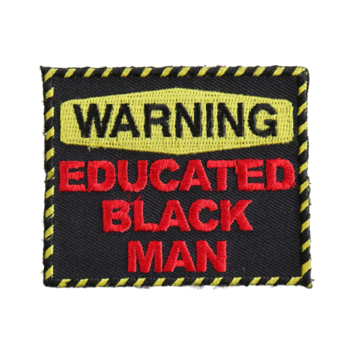 Warning Educated Black Man Patch - 3x2.5 Inch