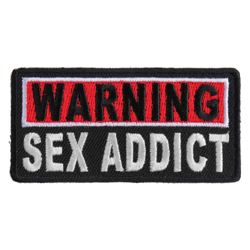 Warning Sex Addict Patch - 3x1.5 inch