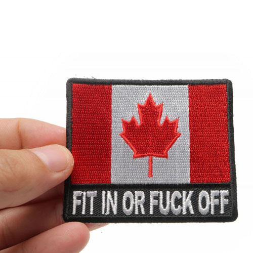 Fit In or Fuck Off Canada Flag Patch 3x2.6 Inch 