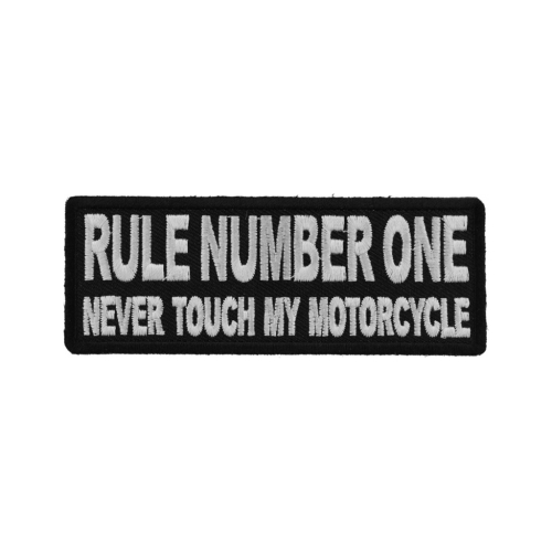Rule Number One Never Touch My Motorcycle Patch 