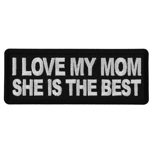 Embroidered Patch I love My Mom She is The Best Iron on Morale
