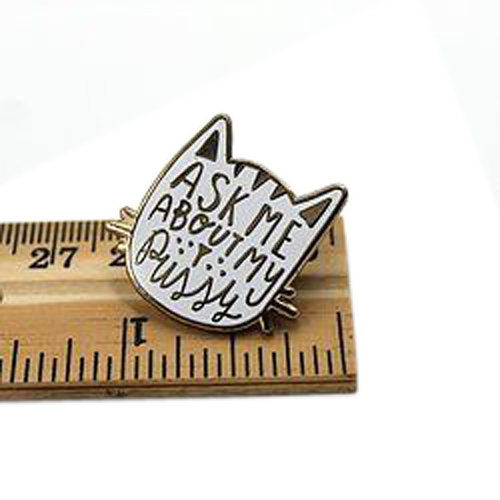 Enamel Pin Ask Me About My Pussy - 1 Inch