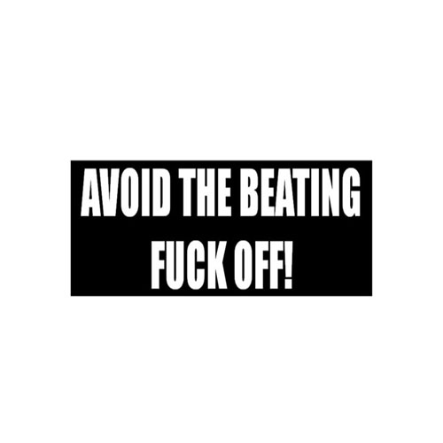 Avoid the beating fuck off Sticker - One size