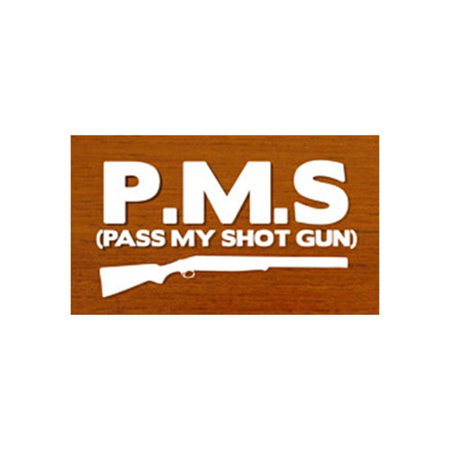 Sticker Pms Pass My Shot Gun