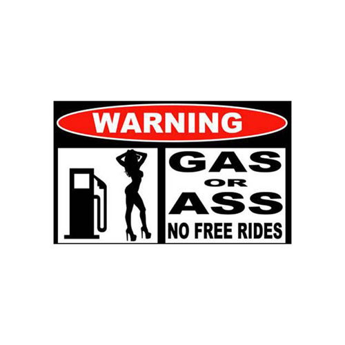Warning Gas or Ass Sticker