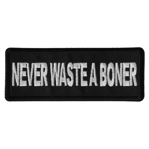 Cheap Place Never Waste a Boner Patch