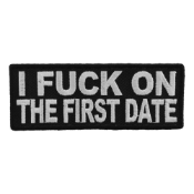 I Fuck On The First Date Naughty Patch - 4x1.5 inch